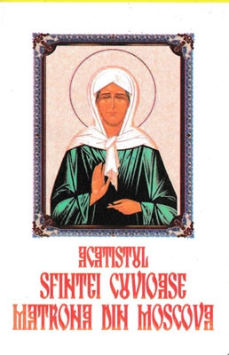 Acatistul Sfintei Cuvioase Matrona din Moscova