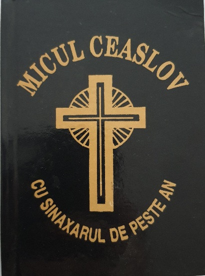 Micul Ceaslov cu sinaxarul de peste an