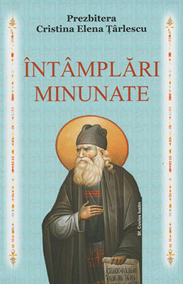 Prezbitera Cristina Elena Tarlescu-Intamplari Minunate