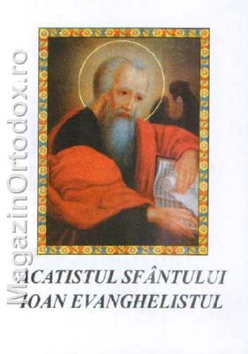 Acatistul Sfantului Ioan Evanghelistul