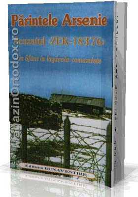 Parintele Arsenie - Acuzatul(ZEK-18376)-Un Sfant in lagarele comuniste