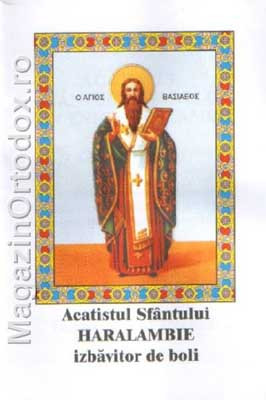 Acatistul Sfantului Marelui Mucenic Haralambie - izbavitor de boli(10 februarie)