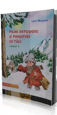 Pilde Ortodoxe si povestiri cu talc-volumul 2