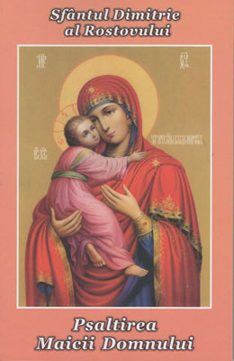 Psaltirea Paraclisul si Prohodul Maicii Domnului