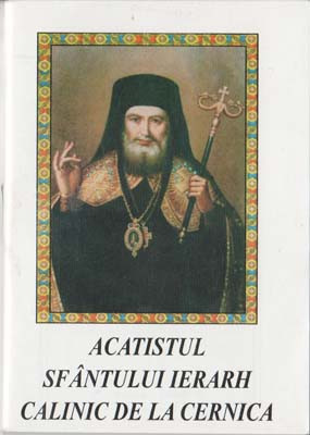 Acatistul Sfantului Ierarh Calinic de la Cernica