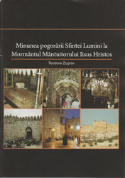 Minunea pogorarii Sfintei Lumini la Mormantul Mantuitorului Iisus Hristos-Teodora Zugrav