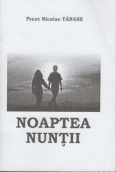 Preot Nicolae Tanase-Noaptea Nuntii