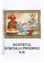 Acatistul Sfantului Prooroc Ilie-la vreme de seceta