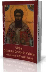 Viata Sfantului Grigorie Palama arhiepiscop al Tesalonicului