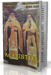 Acatistier - Arhim. Ilie Cleopa - Ieroschimonah Paisie Olaru