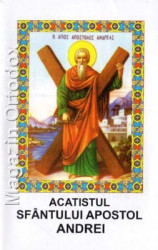 Acatistul Sfantului Apostol Andrei(30 noiembrie)