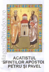 Acatistul Sfintilor Apostoli Petru si Pavel mic