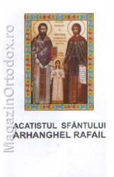 Acatistul Sfantului Arhanghel Rafail