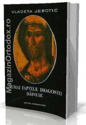 Vladeta Jerotic-Numai faptele dragostei dainuie