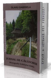 Olaru Gabriela-Jurnal de calatorie-Monografia Schitului Sihla