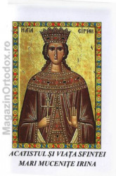 Acatistul de multumire catre Sfanta Mucenita Irina(5 mai)