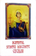 Acatistul Sfintei Mucenite Cecilia