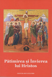 Patimirea si Invierea lui Hristos