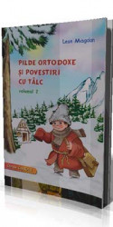 Pilde Ortodoxe si povestiri cu talc-volumul 2
