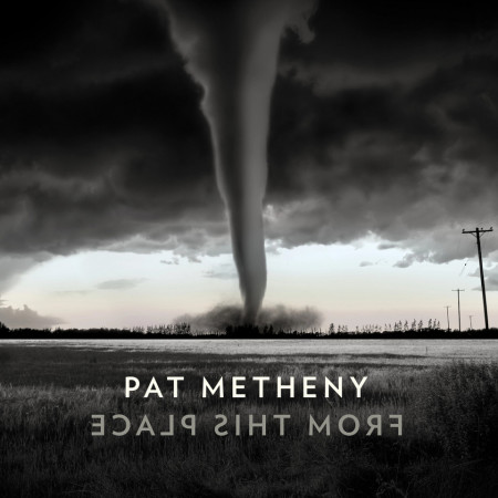 Pat Metheny – албум From This Place