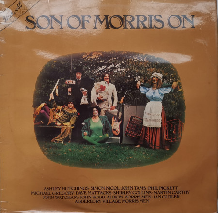 Ashley Hutchings, Simon Nicol, John Tams, Phil Pickett, Michael Gregory , Dave Mattacks, Shirley Collins, Martin Carthy, John Watcham, John Rodd , Albion Morris Men, Ian Cutler, Adderbury Village Morris Men ‎– албум Son Of Morris On