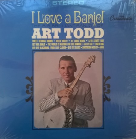 Art Todd – албум I Love A Banjo! (The Big Brilliant Banjo Of Art Todd)