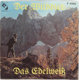Die Edelweiss-Sanger ‎– сингъл Der Wilddieb / Das Edelweiss