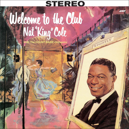 Nat King Cole With The Count Basie Orchestra – албум Welcome to the Club