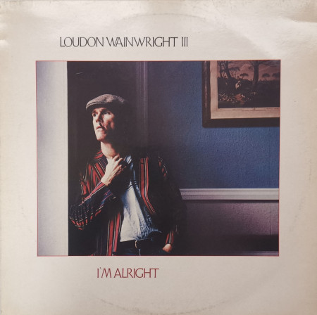 Loudon Wainwright III – албум I'm Alright