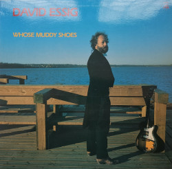 David Essig – албум Whose Muddy Shoes