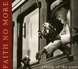 Faith No More – албум Album Of The Year