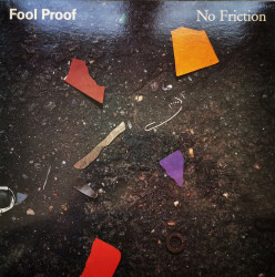 Fool Proof ‎– албум No Friction