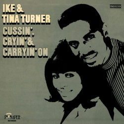 Ike & Tina Turner – албум Cussin', Cryin' & Carryin' On
