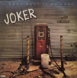 Joker – албум I Don't Want It No More