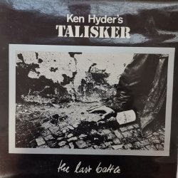 Ken Hyder's Talisker ‎– албум The Last Battle