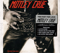Mötley Crüe – албум Too Fast For Love (CD)