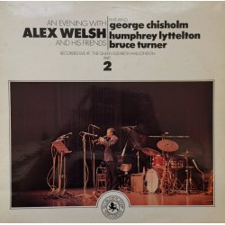 Alex Welsh Featuring George Chisholm, Humphrey Lyttelton, Bruce Turner ‎– албум An Evening With Alex Welsh And His Friends (Part 2)