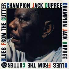 Champion Jack Dupree – албум Blues From The Gutter