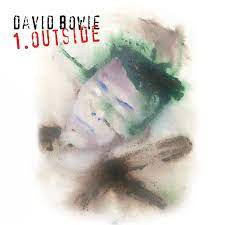 David Bowie – албум 1. Outside (The Nathan Adler Diaries: A Hyper Cycle)