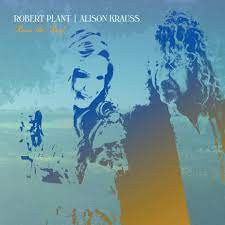 Robert Plant | Alison Krauss – албум Raise The Roof