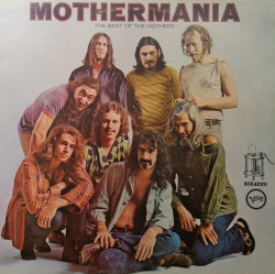 The Mothers Of Invention – албум Mothermania - The Best Of The Mothers