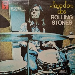 The Rolling Stones ‎– албум «L'âge D'or» Des Rolling Stones - Vol 7 - Between The Buttons