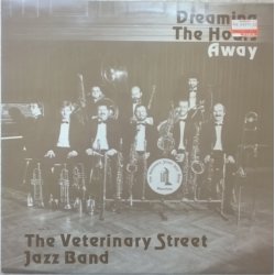 Veterinary Street Jazz Band ‎– албум Dreaming The Hours Away
