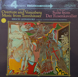 Wagner / R. Strauss Erich Leinsdorf Conducting London Symphony Orchestra – албум Overture And Venusberg Music From Tannhäuser / Suite From Der Rosenkavalier