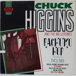 Chuck Higgins And The Mellotones ‎– албум Pachuko Hop