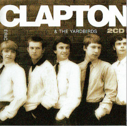 Eric Clapton & The Yardbirds – албум Eric Clapton & The Yardbirds (CD)