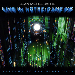 Jean-Michel Jarre – албум Welcome To The Other Side - Live In Notre-Dame VR