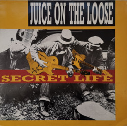 Juice On The Loose – албум Secret Life