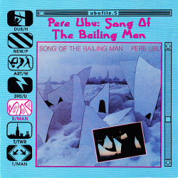Pere Ubu ‎– албум Song Of The Bailing Man (CD)