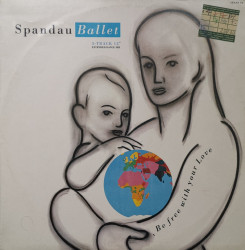 Spandau Ballet – сингъл Be Free With Your Love